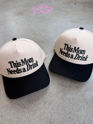 THIS MOM NEEDS A DRINK HAT